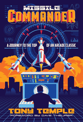 Missile Commander: A Journey to the Top of an Arcade Classic